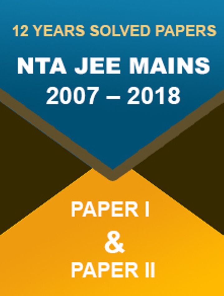 IIT JEE Main 2007-2018 (12 Years Solved Papers) E-Book