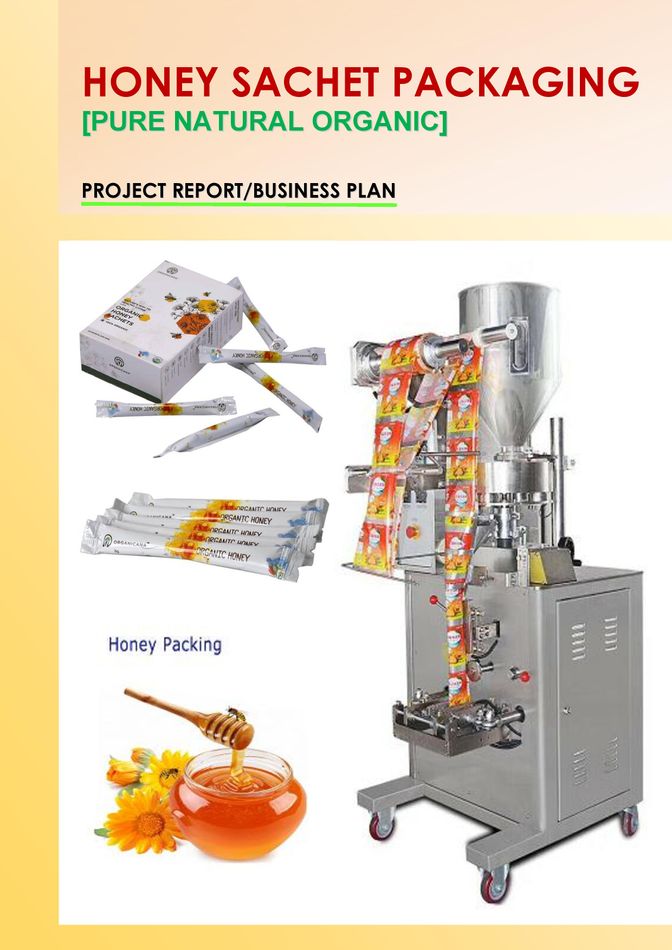 HONEY SACHET PACKAGING PROJECT REPORT