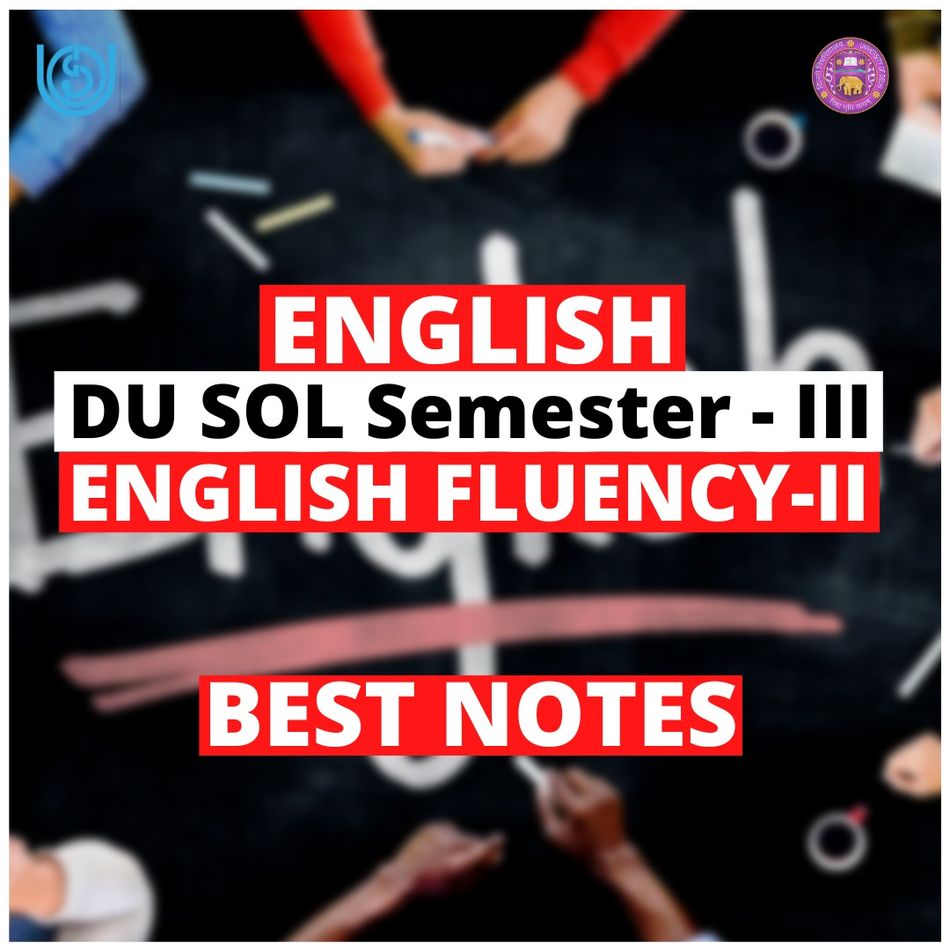B A Program Du Sol Semester 3rd English Fluency Ii Notes By Manish Verma
