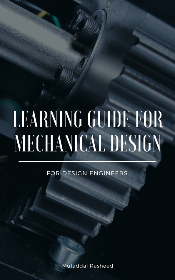 Learning Guide for Mechanical design for Design engineers