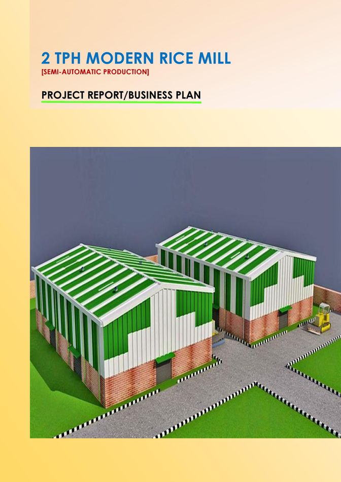 2 TPH MODERN RICE MILL PROJECT REPORT