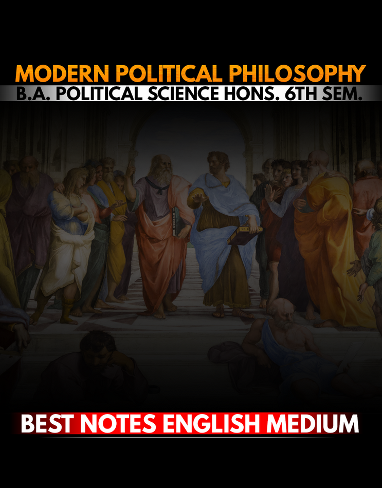 B.A. Political Science Hons. DU SOL Semester 6th Modern Political Philosophy Notes in English Medium